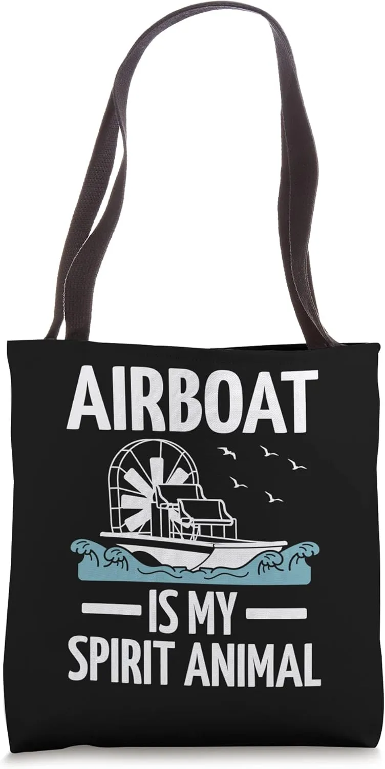 Airboat Is My Spirit Animal - Funny Watercraft Swamp Boat Tote Bag
