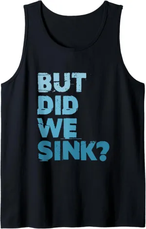 Boating But Did We Sink Flatboat Pontoon Captain for Men Tank Top