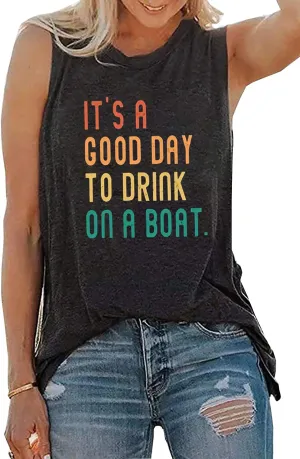 It is A Good Day to Drink On A Boat Tank Tops Women Funny Drinking Shirt Letter Print Sleeveless T-Shirt