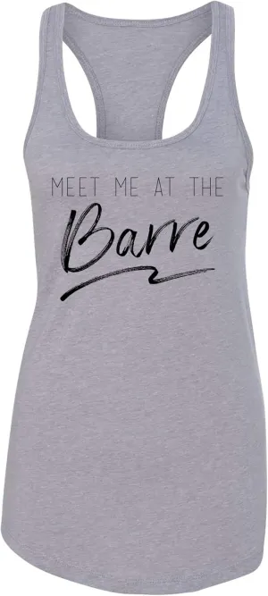 Meet Me at The Barre - Funny Ballet Fitness Womens Racerback Tank