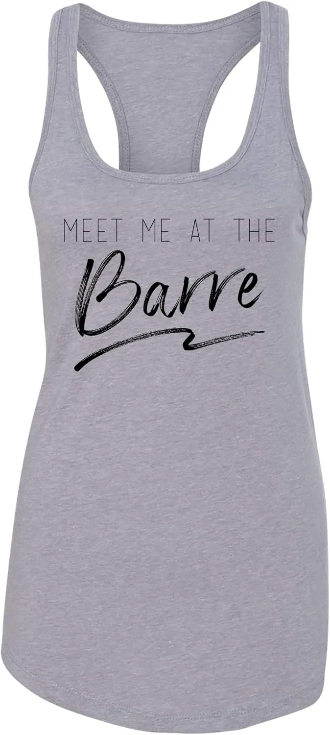 Meet Me at The Barre - Funny Ballet Fitness Womens Racerback Tank