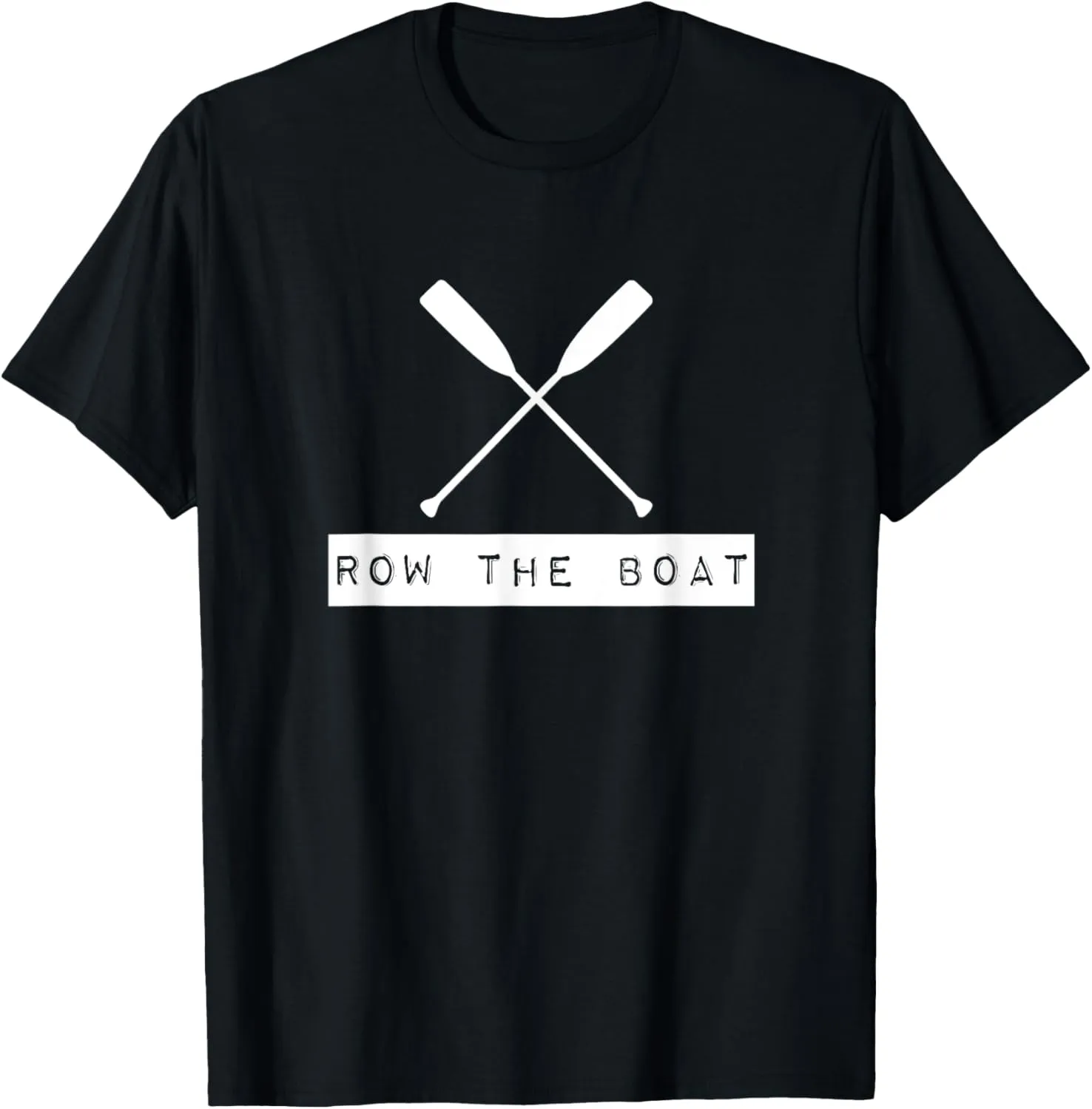 Row The Boat T-Shirt - Rowing - Crew (Multiple Colors) T-Shirt