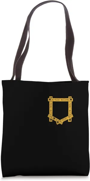 University Varsity-Gold Absolutely No Pocket Watching! Tote Bag